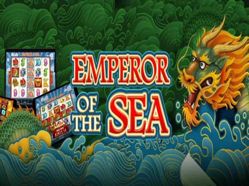 Emperor Of The Sea - Đặt Cược Trúng Jackpot Cực Lớn 